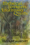 Mythical Journeys, Legendary Quests cover image
