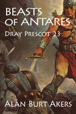 cover image for Beasts of Antares by Alan Burt Akers