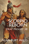 Scorpio Reborn by Alan Burt Akers