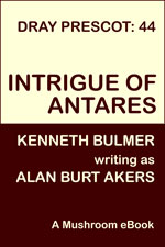 cover image for Intrigue of Antares by Alan Burt Akers
