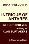 Intrigue of Antares by Alan Burt Akers