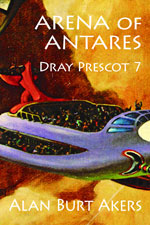 cover image for Arena of Antares by Alan Burt Akers