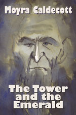 cover image for The Tower and the Emerald by Moyra Caldecott