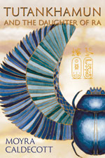 cover image for Tutankhamun and the Daughter of Ra by Moyra Caldecott
